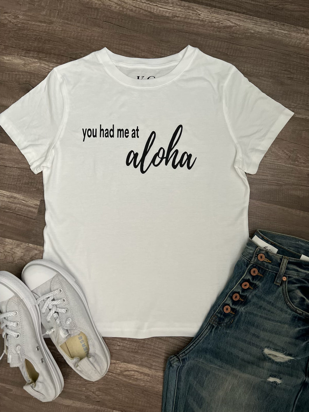 You had me at Aloha T-shirt